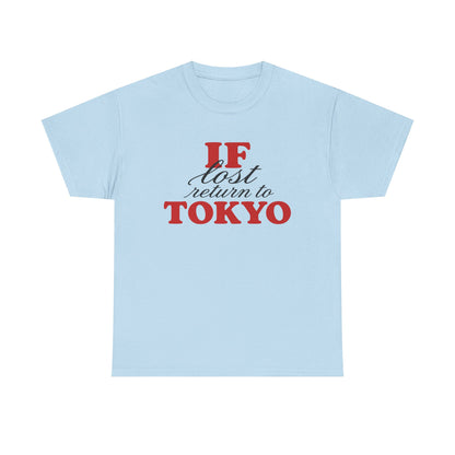 if lost return to tokyo tee