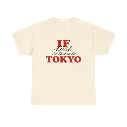 if lost return to tokyo tee