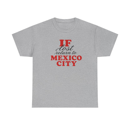 if lost return to mexico city tee