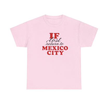 if lost return to mexico city tee