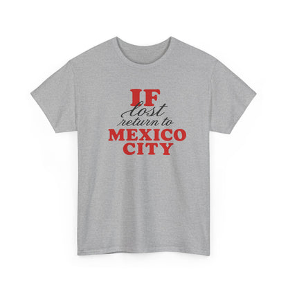 if lost return to mexico city tee