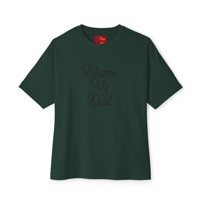 BLAME MY DAD TEE