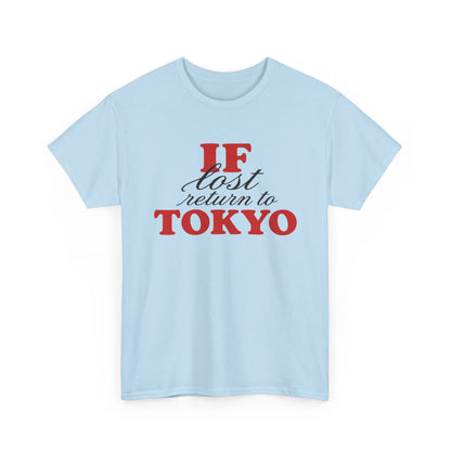if lost return to tokyo tee