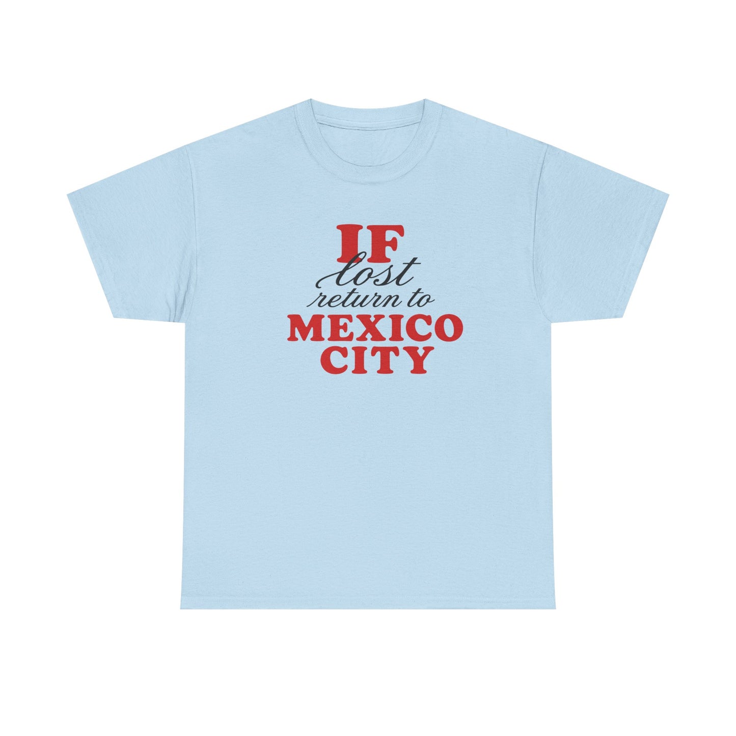 if lost return to mexico city tee