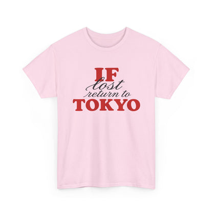 if lost return to tokyo tee