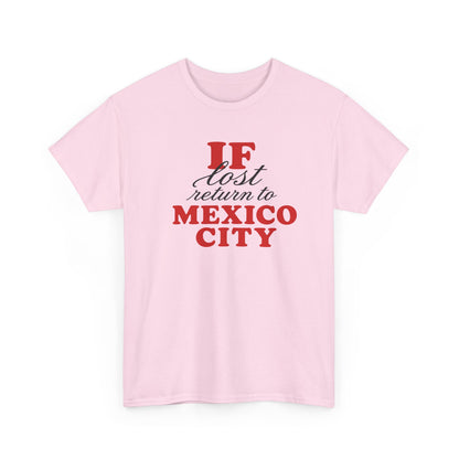 if lost return to mexico city tee