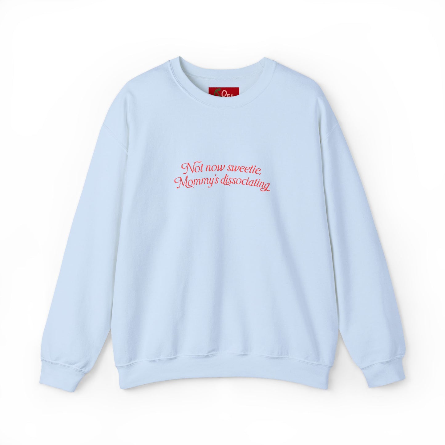 Mommy's Disassociating Embroidered Sweatshirt